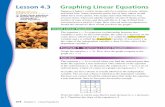 LLesson 4.3 Graphing Linear Equations ESSON 4.3 GRAPHING L EQUATIONS ·  · 2017-07-27linear equations. Suppose a baker’s cookie recipe calls for a mixture of nuts, ... 4.4 Graphing