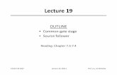 Lecture 19 - University of California, Berkeleyee105/fa07/lectures/Lecture 19.pdf · Lecture 19 OUTLINE • Common‐gate stage • Source follower Reading: Chapter 7.3‐7.4 EE105