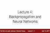 Backpropagation and Lecture 4: Neural Networkscs231n.stanford.edu/slides/2017/cs231n_2017_lecture4.pdf · 1 Lecture 4: Backpropagation and ... Serena Yeung Lecture 4 - April 13, 2017