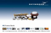 RF Components, Dielectric, and Magnetic Materialstrans-techinc.com/files/RF_Comp_Diel_Mag_Brochure.pdfTechnical Ceramics Skyworks Solutions, through Trans-Tech, its industry-leading