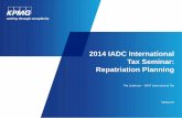 2014 IADC International Tax Seminar: Repatriation Planning · 2014 IADC International Tax Seminar: Repatriation Planning . ... Triangular B Reorganization ... Upstream Merger –
