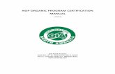 NOP ORGANIC PROGRAM CERTIFICATION MANUAL and Maintenance of Documents and Information, ... America NOP Organic Program Certification Manual: ... is the organization tasked with developing