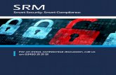 Smart Security. Smart Compliance. - srm-solutions.com mapping, VA/Penetration testing and ethical hacking. ... ISO 27001 PCI DSS Advisory Services PCI DSS QSA ISO 27001 Lead Auditor