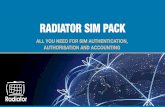 RADIATOR SIM PACK - open.com.au · EAP-SIM, EAP-AKA, EAP-AKA’ are IETF and 3GPP developed protocols for SIM ... Radiator SIM Pack SIM authentication, authorisation and accounting