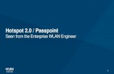 Hotspot 2.0 / Passpoint · PDF file3 What is Hotspot 2.0 / Passpoint 802.11u Hotspot 2.0 WisPr Passpoint EAP-SIM EAP-AKA GAS AQNP HLR HSS SIM uSIM OI OSU