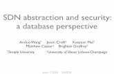 SDN abstraction and security: a database perspectivepublish.illinois.edu/science-of-security...SoSSDN-Wang-June2016.pdfSDN abstraction and security: a database perspective Anduo Wang*
