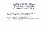 NOTES ON POLITICAL PHILOSPHY - on Political Philosophy.pdf · NOTES ON POLITICAL PHILOSPHY . What is the proper distribution of rights, ... So long as there is no law against X or