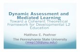 Dynamic Assessment and Mediated Learning · Dynamic Assessment and Mediated Learning ... Schooling as special environment for artificial development; ... learners toward self-regulated