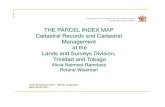 THE PARCEL INDEX MAP Cadastral Records and … PARCEL INDEX MAP. Cadastral Records and Cadastral Management ... surveying and mapping 2005 ... Cadastral sheet georeferenced