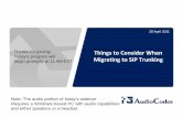 Things to Consider When Migrating to SIP Trunking to Consider When Migrating to SIP Trunking ... physical network connectivity ... Case Study –Integrating ...