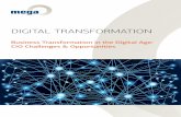 DIGITAL TRANSFORMATION - Mega · DIGITAL TRANSFORMATION ... upending traditional business pro - ... you need to manage this transition to a new digital era. But does your company