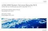 z/OS UNIX System Services Security 50 - Stu Henderson UNIX System Services Security 50.5 ... Brief overview of the UNIX file system All security information is kept with the file/directory