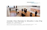 Inside The Painter's Studio | Joe Fig - MassArt · Inside The Painter’s Studio | Joe Fig ... first artist who agreed to meet with Fig. Goldberg ... Close’s early work is characterized