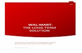 WAL$MART: THELONG*TERM SOLUTION - The Economist · ANALYSIS"BY"THE"UNIVERSITY"OF"NEBRASKA*LINCOLN:" ... CONCLUSION ... Wal-Mart has established itself as the price leader in the retail