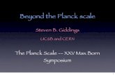 Beyond the Planck scale - Instytut Fizyki Teoretycznejplanckscale/lectures/5-Friday/1... ·  · 2009-07-02Beyond the Planck scale Steven B. Giddings ... (phase space) 2) Mechanism: