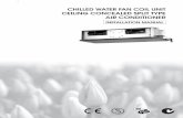 CHILLED WATER FAN COIL UNIT CEILING CONCEALED … · cc10cw / acc10cw / mcc010cw cc15cw / acc15cw / mcc015cw cc20cw / acc20cw / mcc020cw cc25cw / acc25cw / mcc025cw cc30cw / acc30cw