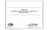 Construction Safety Manual - DunnetBay or working conditions which are unsanitary, hazardous ... The CAS Construction Safety Manual has ... • Using safety planning as a tool to reduce