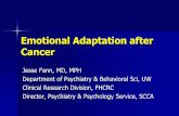 Emotional Adaptation after Cancer - Fred Hutch to plan for future ... psychological (cognitive, behavioral, emotional), ... Bear & share negative emotion, fears