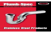 Stainless Steel Products STEEL PLUMBING SPECIALTIES PAGE 3 PASCO, a leader in the plumbing specialty industry, proudly introduces its all new line of stainless steel tubular products.