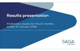 Saga plc preliminary results FINAL - corporate.saga.co.uk · Saga plc preliminary results for the 12 months ended 31 January 2018 3 Today’s Agenda Lance Batchelor Chief Executive