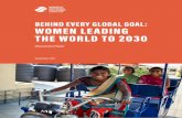 BEHIND EVERY GLOBAL GOAL: WOMEN LEADING s3. Every Global Goal: Women Leading ... For both women and men business leaders: In Better ... possible actions to mobilise more women and