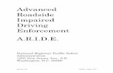 Advanced Roadside Impaired Driving Enforcement A.R.I.D.E. Roadside Impaired Driving Enforcement (ARIDE) ... law enforcement agencies need to have the proper information to utilize
