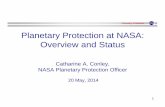 Planetary Protection Planetary Protection at NASA: … Protection 8 Recent Recommendations • May 2012 meeting – Recommendation • Develop a NPR for human extraterrestrial missions