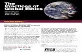 The Practices of Global Ethics Practices of Global Ethics: Historical Developments, Current Issues and Contemporary Prospects • Frederick Bird, Concordia University • Sumner B.