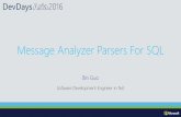 Message Analyzer Parsers For SQL - Interop Events · SQL MA Parsers Dev Plan Overview Analysis Services parser package covers 3 protocols MS-ASUR, MS-SSAS, MS-SSAST (coming soon)