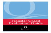 Transfer Credit Evaluation Guide - Queens College Credit Evaluation Guide ... Credit granted by another college for advanced placement will not be recognized. 2. Attend a Transfer