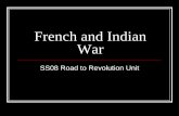 French and Indian War - Mesa Public Schools€¦ · Objective The student will show comprehension of effects of the French and Indian War on the colonists by explaining how the colonists