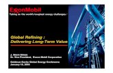 Global Refining : Delivering Long-Term Valuelibrary.corporate-ir.net/library/11/115/115024/items/179546/xom...Taking on the world’s toughest energy challenges. ... 400 500 2000 2010