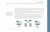 Learn About VXLAN in Virtualized Data Center Networks€¦ ·  · 2017-07-28Learn About VXLAN in Virtualized Data Center Networks ... network, which can now be a simple IP network