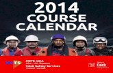 2014 COURSE CALENDAR - MSTS - offshore and … CALENDAR 2014 - MSTS...For a complete course listing, please refer to ‘List of Courses’ (O) OPITO Approved (S) SMEP Approved (P)