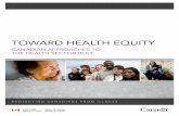 TOWARD HEALTH EQUITY - WHO | World Health … · TOWARD HEALTH EQUITY: CANADIAN APPROACHES TO THE HEALTH SECTOR ROLE III ACKNOWLEDGEMENTS The National Collaborating Centre for Determinants