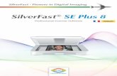 SilverFast SE Plus 8 are often still a certain mystery for professionals and even more so for consumers. Using SilverFast Ai Studio 8 professionals and home users are enabled to benefit