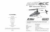 BNF Instruction Manual - Heli Blade · 2 3 Introduction Weighing in at under an ounce, the Blade® mSR BNF takes ultra-micro helicopter performance to the next level. Its unique Bell-Hiller