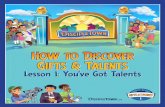 How to Discover Gifts & Talents - Clover Sitesstorage.cloversites.com/shorelinechurchofchrist/documents/DT_Gifts...How to Discover Gifts & Talents ... Have some musical activities,
