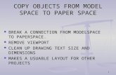 COPY OBJECTS FROM MODEL SPACE TO PAPER …€¦ · PPT file · Web viewcopy objects from model space to paper space break a connection from modelspace to paperspace. remove viewport