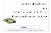 Introduction to Microsoft Office PowerPoint 2010himmelfarb.gwu.edu/tutorials/pdf/intro_powerpoint_2010.pdfIntroduction to Microsoft Office PowerPoint 2010 The Himmelfarb Health Sciences