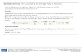 Sample Exercise 14.1 Calculating an Average Rate of … average rate of reaction over this time interval. Plan: The average rate is given by the change in concentration, Δ[A], divided