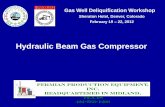 Hydraulic Beam Gas Compressor - ALRDC. 19 – 22, 2012 2012 Gas Well Deliquification Workshop Denver, Colorado 3 Objectives The presentation will include: Applications Production range