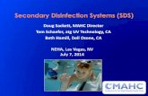 Secondary Disinfection Systems (SDS) - CMAHC Disinfection Systems (SDS) Doug Sackett, MAHC Director Tom Schaefer, atg UV Technology, CA Beth Hamill, Dell Ozone, CA NEHA, Las Vegas,