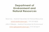 Department of Environment and Natural Resources of Environment and Natural Resources Brad Ives – Assistant Secretary for Natural Resources brad.ives@ncdenr.gov 919-707-8620 Mitch