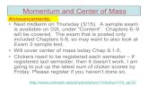 Momentum and Center of Mass - High Energy Physicsjcumalat/phys1110/lectures/Lec21.pdf · Momentum and Center of Mass • Next midterm on Thursday (3/15). A sample exam is available