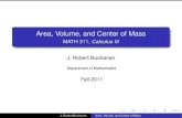 Area, Volume, and Center of Massbanach.millersville.edu/~bob/math311/Area/main.pdf · Area, Volume, and Center of Mass MATH 311, Calculus III J. Robert Buchanan Department of Mathematics