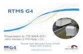 Presentation to: ITE/IMSA-2011 John Hansen 2 ITS … to: ITE/IMSA-2011 John Hansen 2 ITS-Help, LLC Remote Traffic Microwave Sensor (RTMS) ©2008 Image Sensing Systems, Inc. Remote