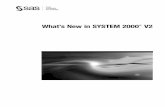 What's New in SYSTEM 2000 V2 - SAS · Messages and SYSTEM 2000 Error Codes that are new in Version 2, ... written in the REXX language, ... SYSTEM 2000 - - What's New in SYSTEM 2000
