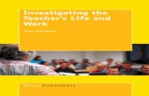 Investigating the Teacher’s Life and Work · One of the first books ‘Investigating the Teacher’s Life and Work’ by Ivor Goodson will attempt to bring together the methodological