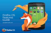 Firefox OS Reviewer’s Guide Features Guide … · Reviewer’s Guide press@mozilla.com ... can discover apps to use once or download to keep, ... ‘Auto correction’ by going